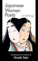 Japanese Women Poets: An Anthology (Japan in the Modern World (Hardcover))