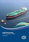 Single point mooring maintenance and operations guide (SMOG)