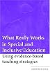 What Really Works in Special and Inclusive Education: Using Evidence-Based Teaching Strategies