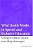 What Really Works in Special and Inclusive Education: Using Evidence-Based Teaching Strategies