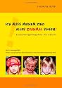 Ich muss meinem Kind alles zehnmal sagen!: Erziehungsratgeber für Eltern