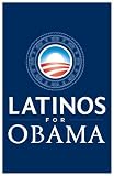Barack Obama - (Latinos for Obama) Campaign Poster by Unknown. CANVAS with 3/4 inch bars. 10.47 inches width by 16.47 inches height. Highest Quality Art Poster Print