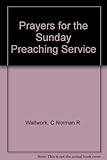 Prayers for the Sunday preaching service
