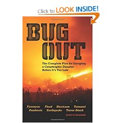 Bug Out: The Complete Plan for Escaping a Catastrophic Disaster before It's Too Late