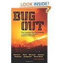 Bug Out: The Complete Plan for Escaping a Catastrophic Disaster Before It's Too Late