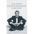 A Well-Dressed Gentleman's Pocket Guide