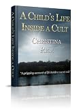 A Child's Life Inside a Cult