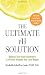 The Ultimate pH Solution: Balance Your Body Chemistry to Prevent Disease and Lose Weight