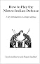 How to Play the Nimzo-Indian Defence: A Key Introduction to a Major Defence (Hardinge Simpole chess classics)