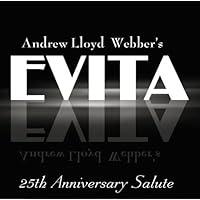 Andrew Lloyd Webber's Evita: 25th Anniversary Salute