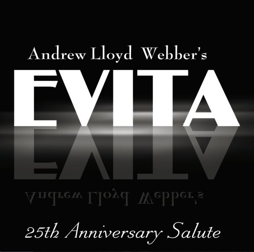 CD-Charts  Search : Andrew Lloyd Webber's Evita: 25th Anniversary Salute