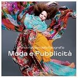 Moda e pubblicità. I grandi maestri della fotografia (Maestri contemporanei)