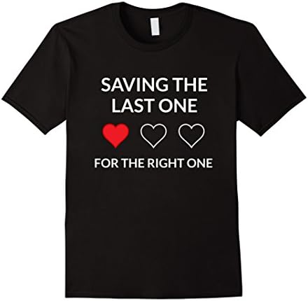 Men's Saving The Last One for The Right One - Gamer Love T Shirt Medium Black