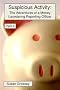 Suspicious Activity: The Adventures of a Money Laundering Reporting Officer - Part 2