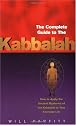 The Complete Guide to the Kabbalah: How to Apply the Ancient Mysteries of the Kabbalah to Your Everyday Life