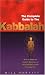 The Complete Guide to the Kabbalah: How to Apply the Ancient Mysteries of the Kabbalah to Your Everyday Life