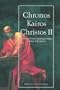 CHRONOS KAIROS CHRISTOS II