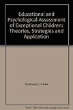 Educational and psychological assessment of exceptional children : theories, strategies, and applications