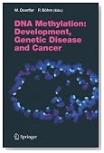 DNA Methylation: Development, Genetic Disease and Cancer (Current Topics in Microbiology and Immunology)