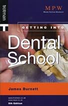 MPW: GETTING INTO DENTAL SCHOOL 5E              PB (MPW 'Getting Into' Guides)