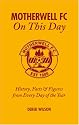 Motherwell FC On This Day: History, Facts & Figures from Every Day of the Year