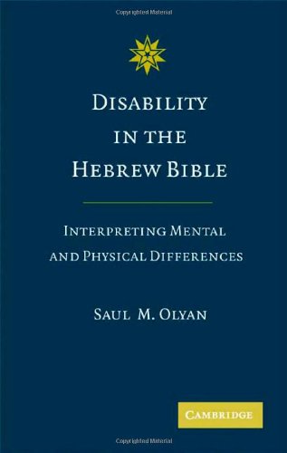 Disability in the Hebrew Bible: Interpreting Mental and Physical Differences