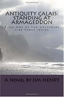 Antiquity Calais: Standing at Armageddon (Volume 1)