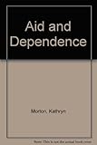 Aid and dependence : British aid to Malawi
