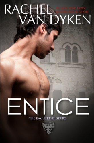 Entice (Eagle Elite) (Volume 3)