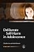 Deliberate Self-Harm in Adolescence (Child and Adolescent Mental Health Series)