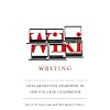 Wiki Writing: Collaborative Learning in the College Classroom