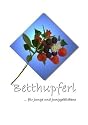 Betthupferl: Gutenachtgeschichten f&uuml;r Junge und Junggebliebene