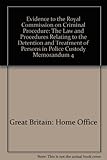 Evidence to the Royal Commission on Criminal Procedure