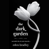 The Dark Garden | [Eden Bradley]