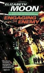 Engaging the Enemy (Vatta's War) Publisher: Del Rey