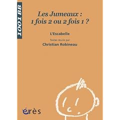 Les jumeaux : 1 fois 2 ou 2 fois 1 ?