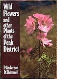 Wild flowers and other plants of the Peak District : an ecological study