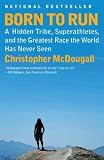 Produkt-Bild: (Born to Run: A Hidden Tribe, Superathletes, and the Greatest Race the World Has Never Seen) By McDougall, Christopher (Author) Paperback on 29-Mar-2011