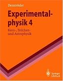 Experimentalphysik 4 - Kern-, Teilchen- und Astrophysik (Springer-Lehrbuch) - Wolfgang Demtr&ouml;der