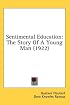 Sentimental Education: The Story Of A Young Man (1922)