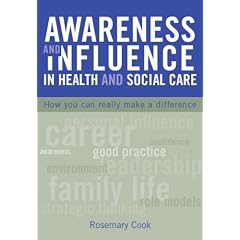 Awareness and Influence in Health and Social Care: How you can really make a difference