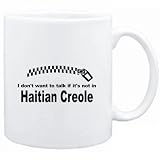 Mug White  i don't want to talk if it is not in Haitian Creole  Languages