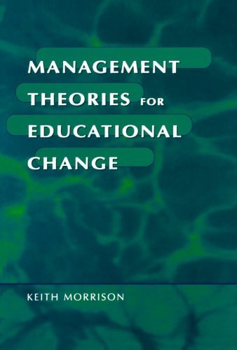 Management Theories for Educational Change, by Keith Morrison