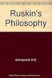 Ruskin's philosophy