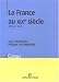 La France au XIXe siecle : 1814-1914