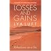 Losses and Gains: Reflections on a Life