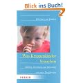 Was Krippenkinder brauchen: Bildung, Erziehung und Betreuung von Unter-Dreij�hrigen