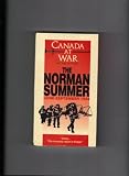 Canada At War - The Norman Summer, Vol. 9