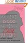Where Is God When a Child Suffers: Faith and Suffering in the Family