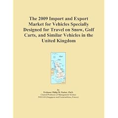 The 2009 Import and Export Market for Vehicles Specially Designed for Travel on Snow, Golf Carts, and Similar Vehicles in the United Kingdom